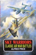Book cover of Sky Battles / Sky Warriors by PRICE, Alfred 